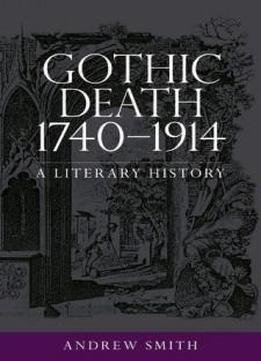 Gothic Death 1740-1914: A Literary History