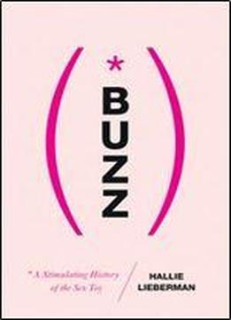 Buzz: The Stimulating History Of The Sex Toy