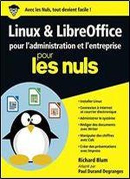 Linux Et Libreoffice Pour L'administration Et L'entreprise Pour Les Nuls