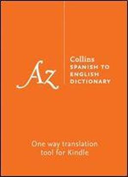 Collins Spanish To English (one Way) Dictionary Gem Edition: A Portable, Up-to-date Spanish Dictionary (collins Gem) (spanish Edition)
