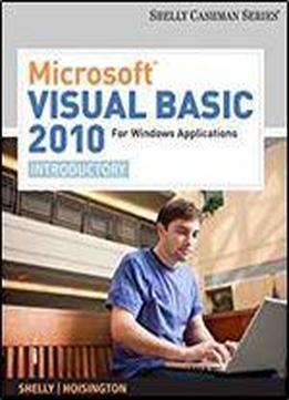 Microsoft Visual Basic 2010 For Windows Applications: Introductory (available Titles Skills Assessment Manager (sam) - Office 2010)