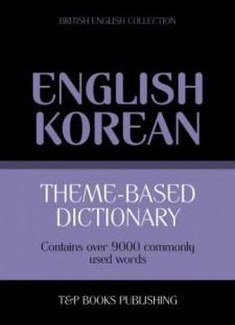Theme-based Dictionary British English-korean - 9000 Words