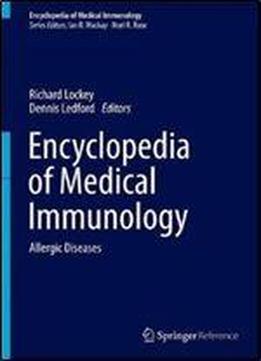 Encyclopedia Of Medical Immunology: Allergic Diseases