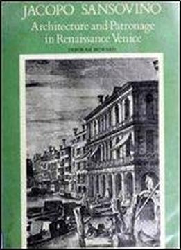 Architecture And Patronage In Renaissance Venice