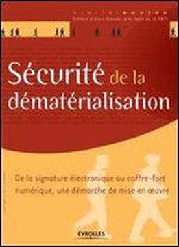 Securite De La Dematerialisation : De La Signature Electronique Au Coffre-fort Numerique