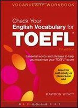 Check Your English Vocabulary For Toefl: All You Need To Pass Your Exams