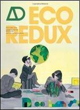 Ecoredux: Design Remedies For An Ailing Planet
