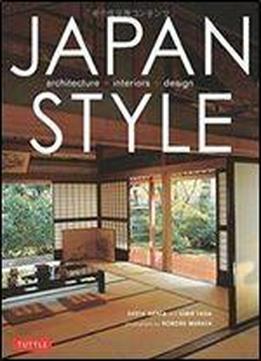 Geeta Mehta, Kimie Tada - Japan Style: Architecture Interiors Design