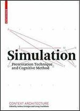Simulation: Presentation Technique And Cognitive Method