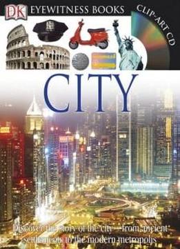 Eyewitness City (dk Eyewitness Books)