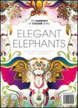 Harmony Of Colour Book Thirty Six: Elegant Elephants (2017)