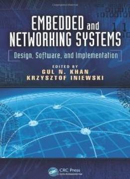 Embedded And Networking Systems: Design, Software, And Implementation (devices, Circuits, And Systems)