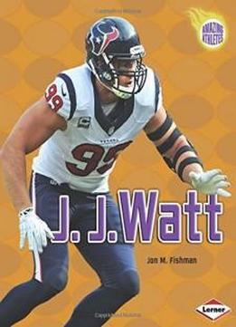 J. J. Watt (amazing Athletes)