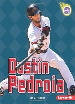 Dustin Pedroia (amazing Athletes)
