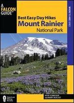 Best Easy Day Hikes Mount Rainier National Park, 3rd (best Easy Day Hikes Series)