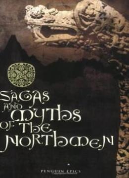 Sagas And Myths Of The Northmen (penguin Epics)