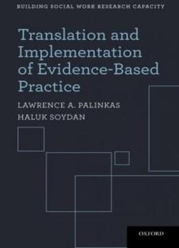 Translation And Implementation Of Evidence-based Practice (building Social Work Research Capacity)