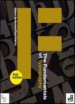 The Fundamentals Of Typography: Second Edition