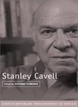 Stanley Cavell (contemporary Philosophy In Focus)