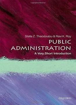 Public Administration: A Very Short Introduction (very Short Introductions)