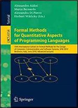 Formal Methods For Quantitative Aspects Of Programming Languages: 10th International School On Formal Methods For The Design Of Computer, ... Lectures (lecture Notes In Computer Science)