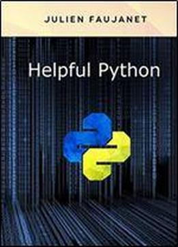 Helpful Python: Builtins, Bitwise, Bots, Decorators