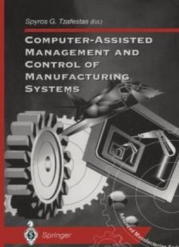 Computer-assisted Management And Control Of Manufacturing Systems (advanced Manufacturing)