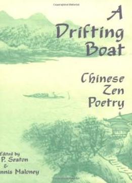A Drifting Boat: Chinese Zen Poetry