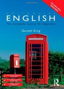 Colloquial English: A Course For Non-native Speakers (colloquial Series)