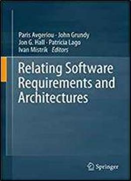 Relating Software Requirements And Architectures