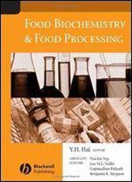 Food Biochemistry And Food Processing, 1st Edition