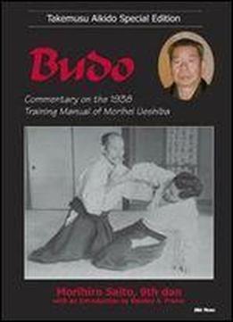 Budo: Commentary On The 1938 Training Manual Of Morihei Ueshiba [english / Japanese]