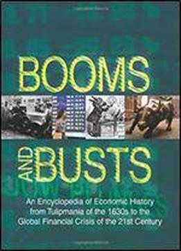 Booms And Busts: An Encyclopedia Of Economic History, 3rd Edition