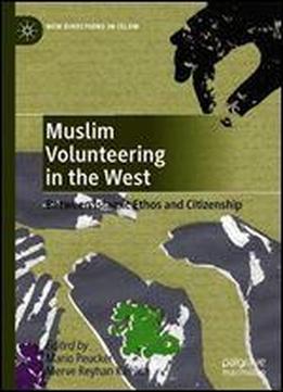 Muslim Volunteering In The West: Between Islamic Ethos And Citizenship