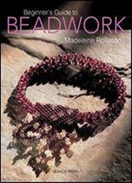 Beginner's Guide To Beadwork