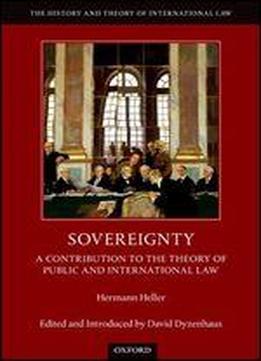 Sovereignty: A Contribution To The Theory Of Public And International Law