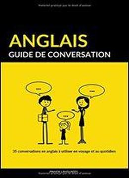 Guide De Conversation En Anglais: 35 Conversations En Anglais A Utiliser En Voyage Et Au Quotidien