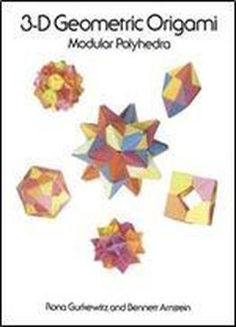 3-d Geometric Origami: Modular Polyhedra