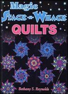 Magic Stack-n-whack Quilts