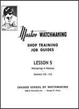 Master Watchmaking Lesson 5