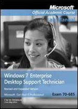 Exam 70-685 Windows 7 Enterprise Desktop Support Technician Revised And Expanded Version Lab Manual