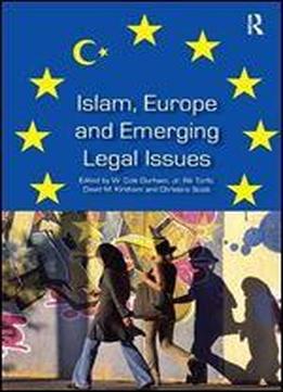 Islam, Europe And Emerging Legal Issues