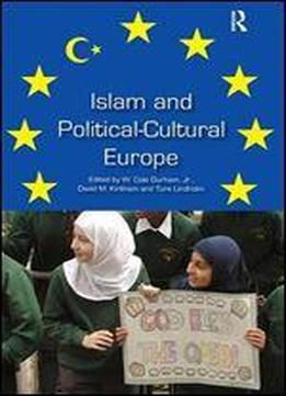 Islam And Political-cultural Europe