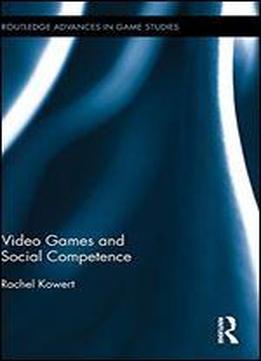 Video Games And Social Competence