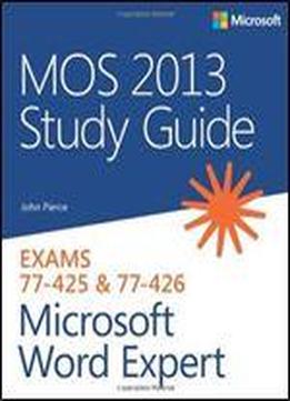 Mos 2013 Study Guide For Microsoft Word Expert