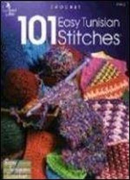 101 Easy Tunisian Stitches: Crochet