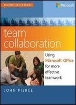 Team Collaboration: Using Microsoft Office For More Effective Teamwork