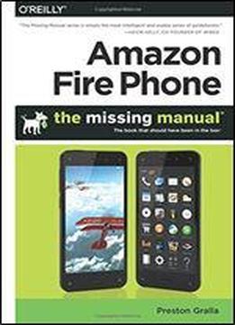Amazon Fire Phone: The Missing Manual