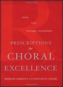Prescriptions For Choral Excellence