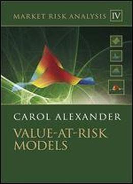 Market Risk Analysis, Value At Risk Models (volume Iv)